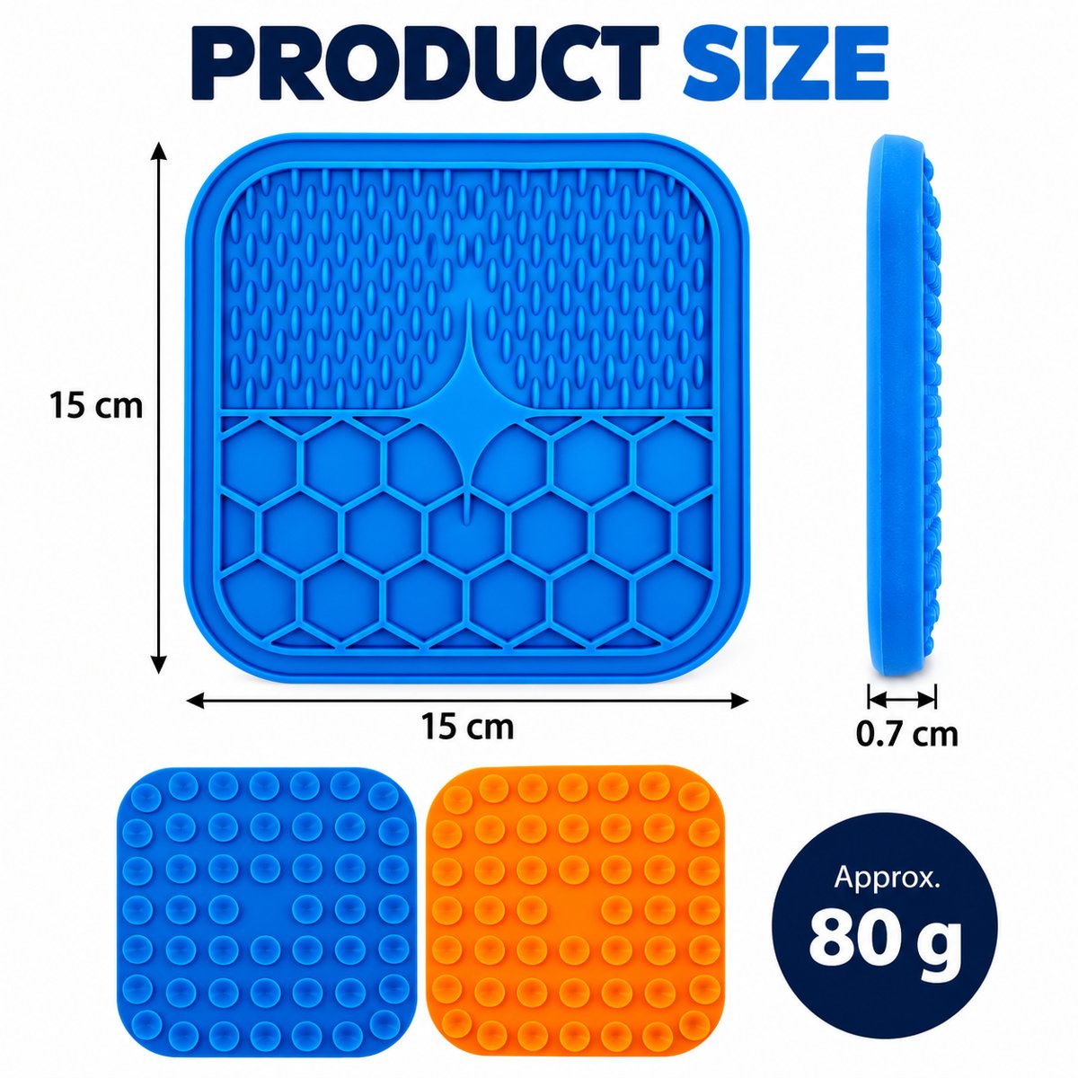 Lick mat size: 15 x 15 cm, about 6 x 6 in